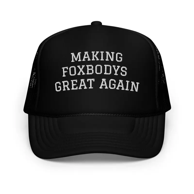 Making Foxbodys Great Again Hat 