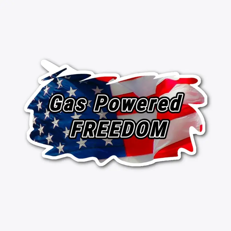 Gas Powerd Freedom 