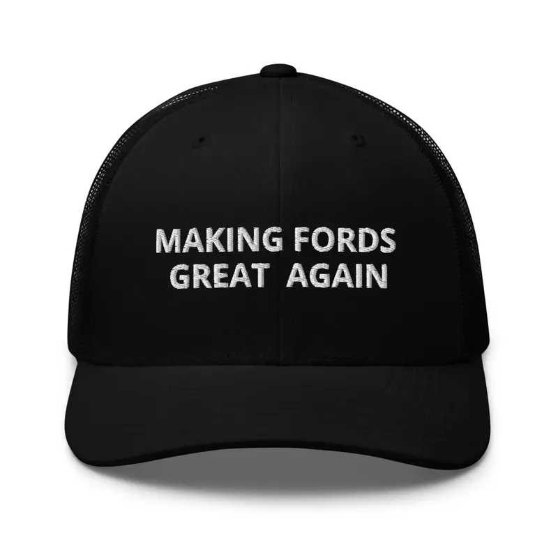 Making Fords Great Agan SB